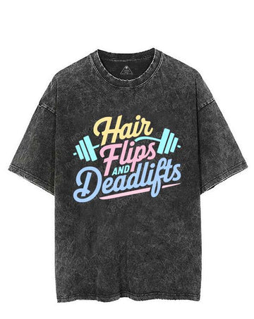 HAIR FLIPS AND DEADLIFTS VINTAGE GYM SHIRT