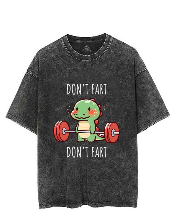 DON'T FART  VINTAGE GYM SHIRT