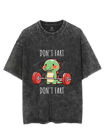 DON'T FART  VINTAGE GYM SHIRT