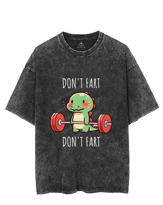 DON'T FART  VINTAGE GYM SHIRT