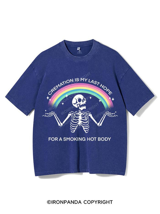 CREMATION IS MY LAST HOPE FOR A SMOKING HOT BODY VINTAGE GYM SHIRT