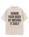 HONOR YOUR BODY BY MOVING IT DAILY VINTAGE GYM SHIRT