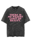 THERE IS NO WEIGHT LIMIT ON BEAUTY VINTAGE GYM SHIRT