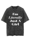I'M LITERALLY JUST A GIRL VINTAGE GYM SHIRT