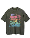 MY ANXIETY IS CHRONIC BUT THIS ASS IS ICONIC VINTAGE GYM SHIRT