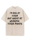 I'M BAD AT YOGA VINTAGE GYM SHIRT