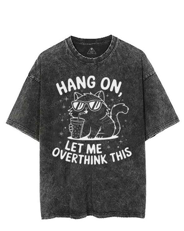 HANG ON, LET ME OVERTHINK THIS VINTAGE GYM SHIRT