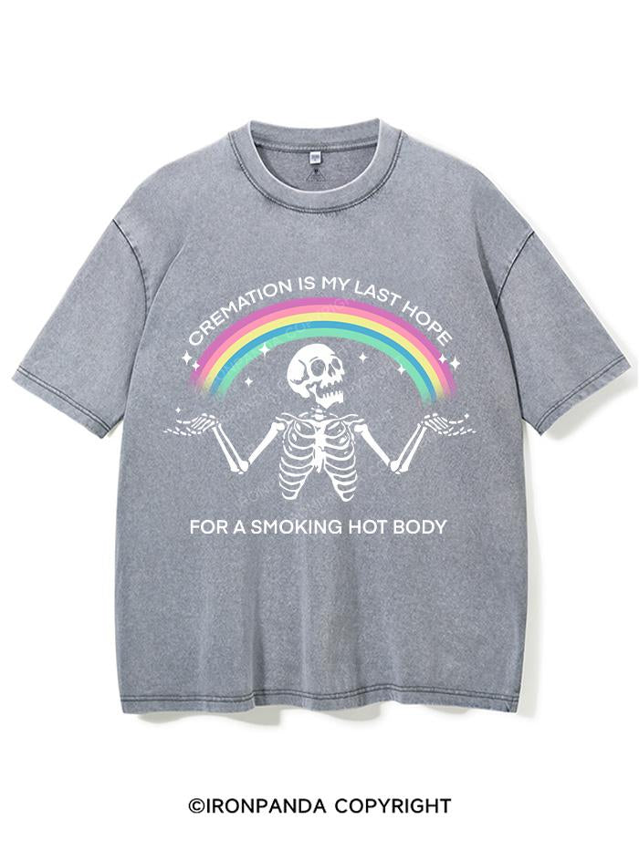 CREMATION IS MY LAST HOPE FOR A SMOKING HOT BODY VINTAGE GYM SHIRT