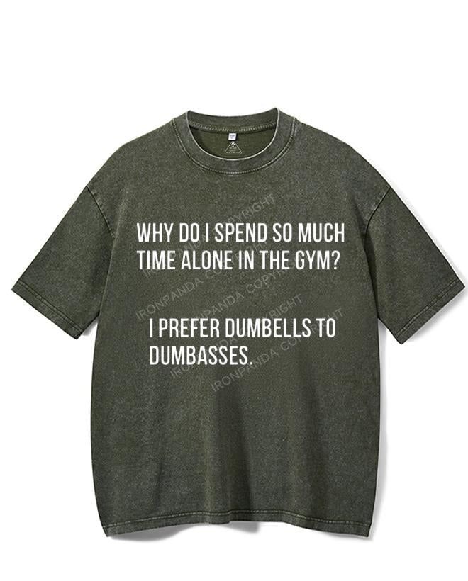 I PREFER DUMBELLS TO DUMBASSES VINTAGE GYM SHIRT