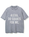 ALEXA DO SQUATS FOR ME VINTAGE GYM SHIRT