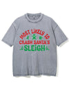 MOST LIKELY TO CRASH SANTA'S SLEIGH VINTAGE GYM SHIRT