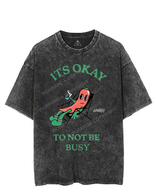 ITS OKAY TO NOT BE BUSY VINTAGE GYM SHIRT