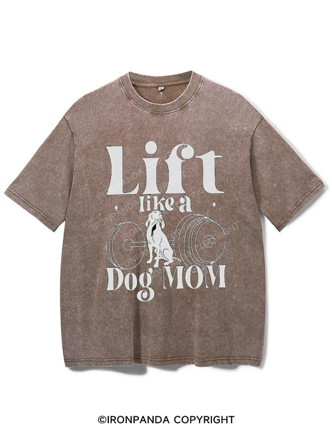 LIFT LIKE A DOG MOM VINTAGE GYM SHIRT