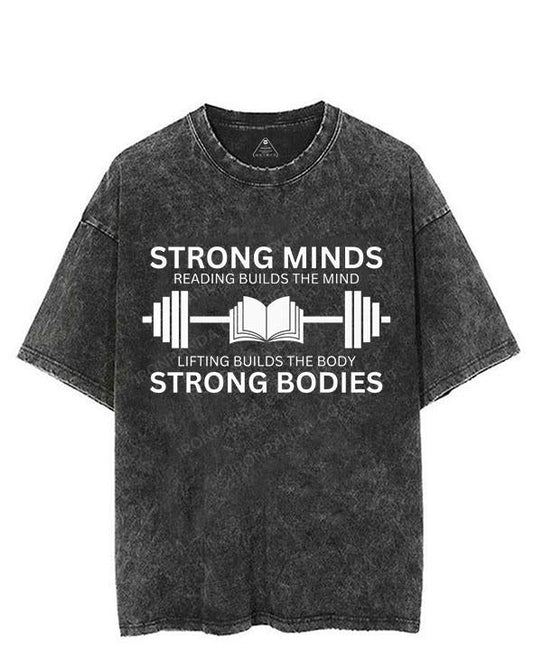 STRONG MINDS READING BUILDS THE MIND LIFTING BUILDS THE BODY STRONG BODIES VINTAGE GYM SHIRT