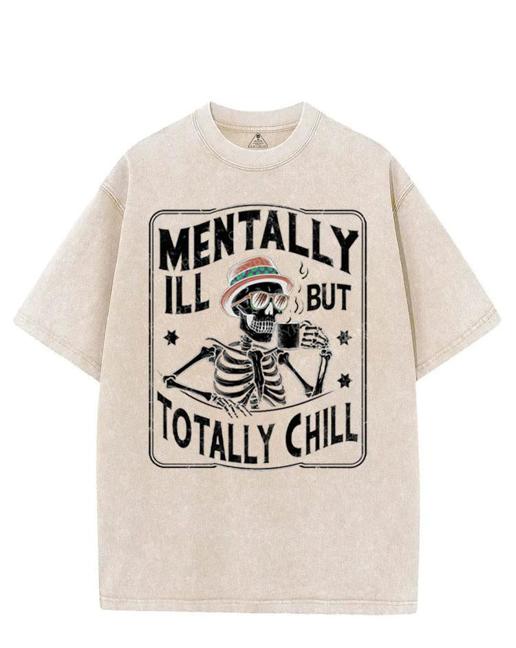 MENTALLY ILL BUT TOTALLY CHILL VINTAGE GYM SHIRT
