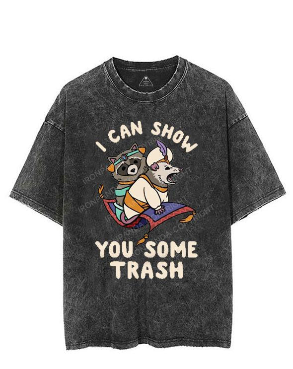 I CAN SHOW YOU SOME TRASH VINTAGE GYM SHIRT