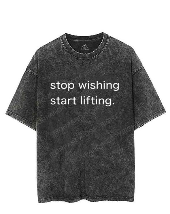 Stop Wishing Start Lifting VINTAGE GYM SHIRT