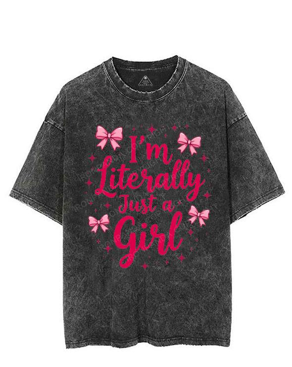 I'M LITERALLY JUST A GIRL VINTAGE GYM SHIRT