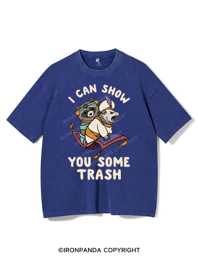 I CAN SHOW YOU SOME TRASH VINTAGE GYM SHIRT
