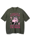 THANKS FOR LOVING ME EVEN THOUGH I'M TRASH VINTAGE GYM SHIRT