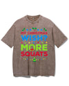 MY CHRISTMAS WISH MORE SQUATS VINTAGE GYM SHIRT