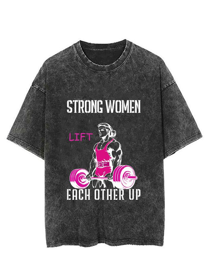 Strong women lift each other up Vintage Gym Shirt