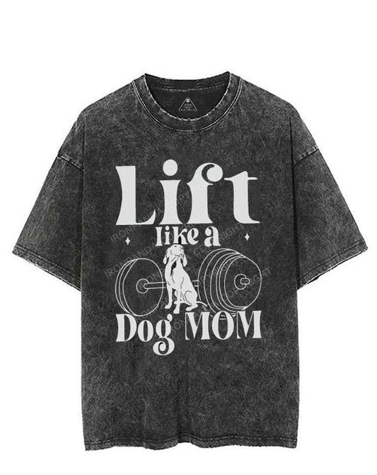LIFT LIKE A DOG MOM VINTAGE GYM SHIRT