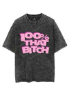 100% THAT BITCH VINTAGE GYM SHIRT