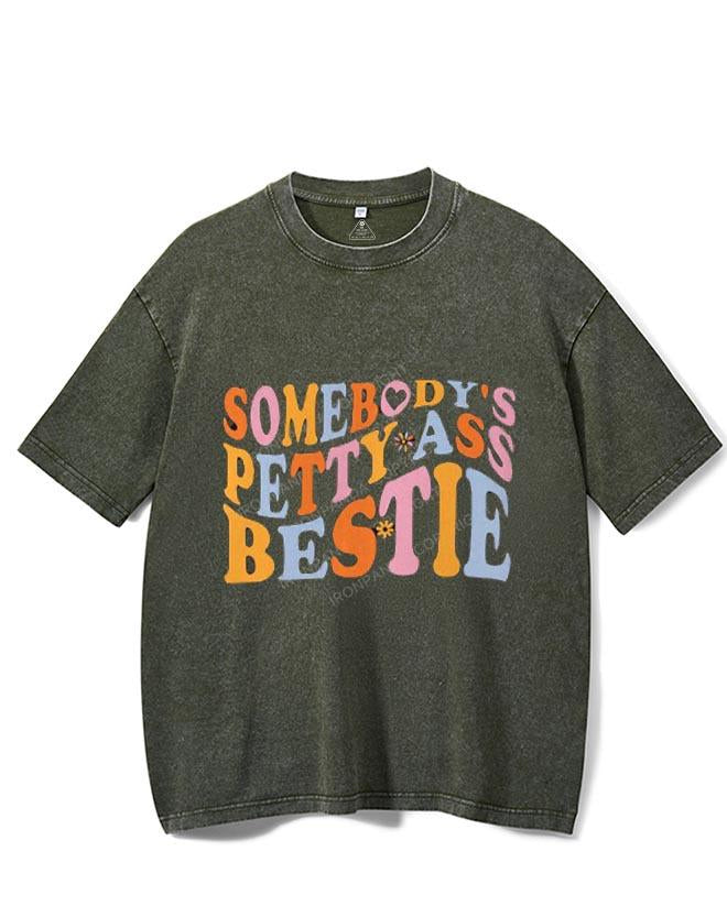 SOMEBODY'S PETTY ASS BESTIE VINTAGE GYM SHIRT