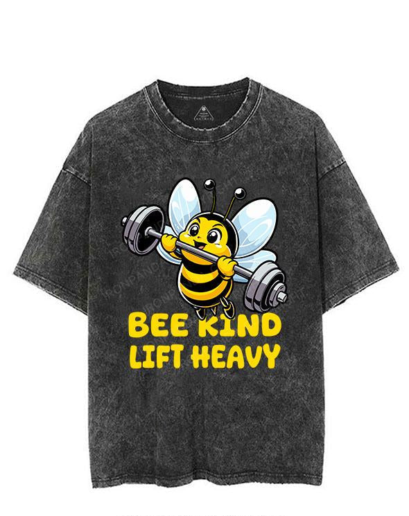 BEE KIND LIFT HEAVY VINTAGE GYM SHIRT