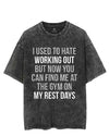 I USED TO HATE WORKING OUT VINTAGE GYM SHIRT