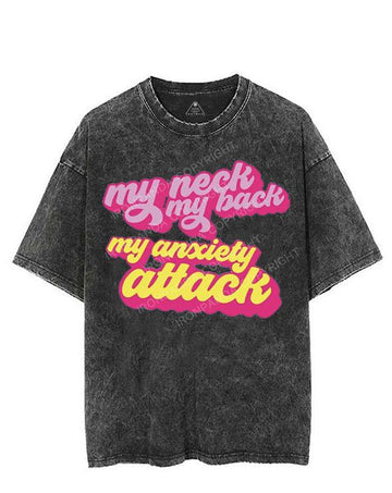 MY NECK MY BACK MY ANXIETY ATTACK VINTAGE GYM SHIRT