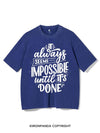 IT ALWAYS SEEMS IMPOSSIBLE UNTIL IT'S DONE VINTAGE GYM SHIRT
