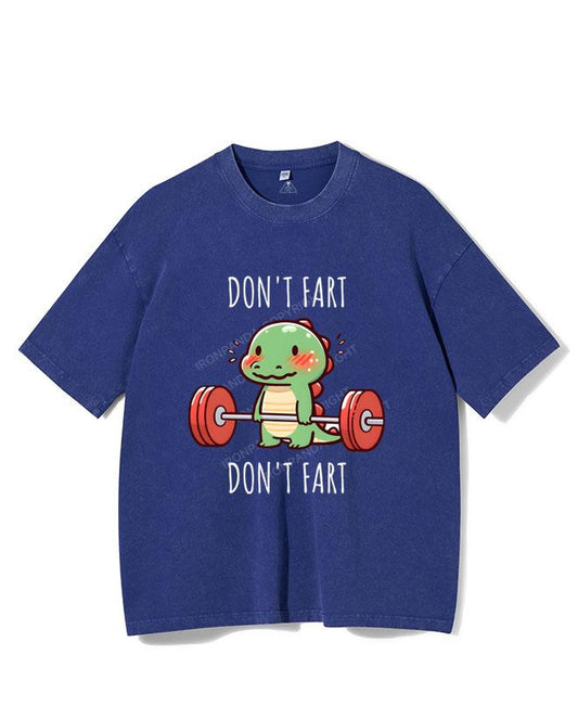 DON'T FART  VINTAGE GYM SHIRT