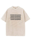 i hate burpees i love burpees VINTAGE GYM SHIRT