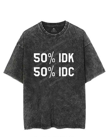 50% I DON'T KNOW 50% I DON'T CARE VINTAGE GYM SHIRT