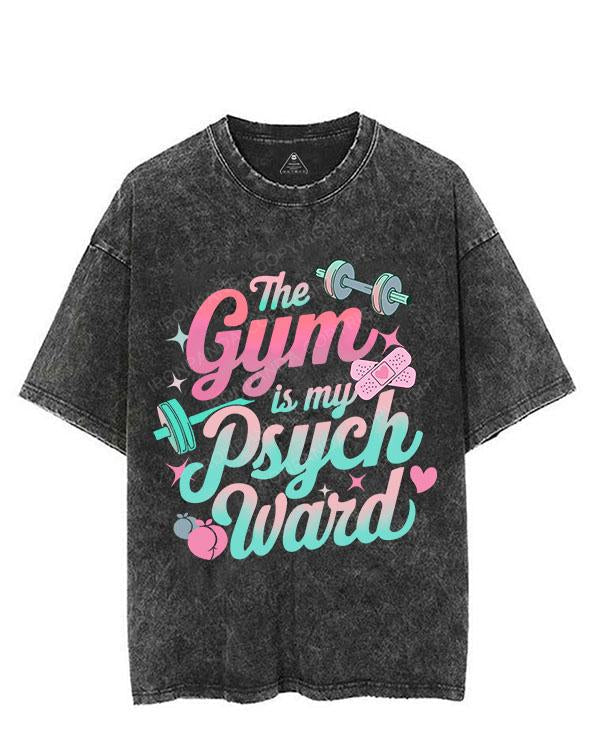 THE GYM IS MY PSYCH WARD VINTAGE GYM SHIRT
