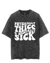 PHYSICALLY THICC & MENTALLY SICK VINTAGE GYM SHIRT