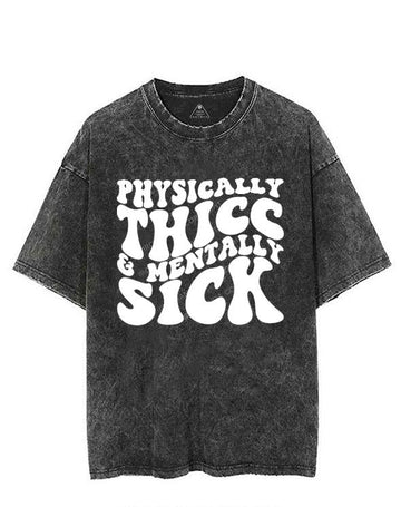 PHYSICALLY THICC & MENTALLY SICK VINTAGE GYM SHIRT