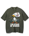 I AM AFRAID OF WOMAN VINTAGE GYM SHIRT