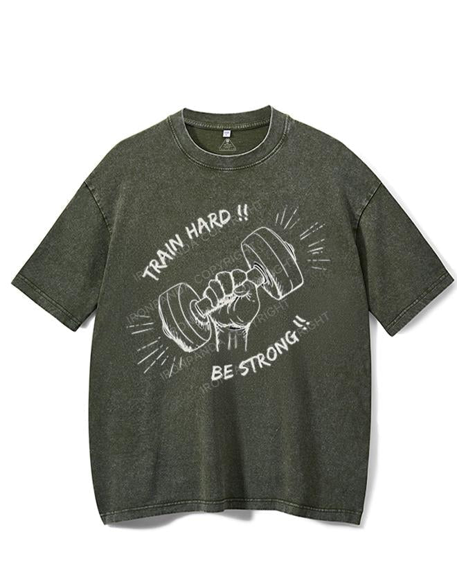 TRAIN HARD!! BE STRONG!! VINTAGE GYM SHIRT