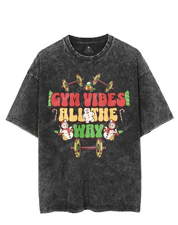 GYM VIBES ALL THE WAY VINTAGE GYM SHIRT