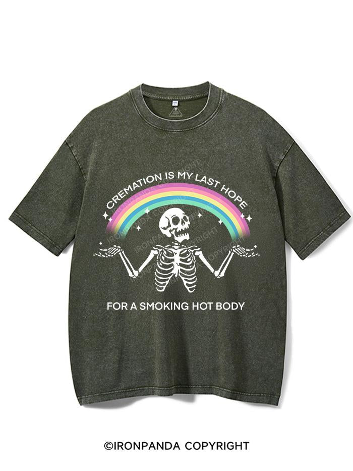 CREMATION IS MY LAST HOPE FOR A SMOKING HOT BODY VINTAGE GYM SHIRT