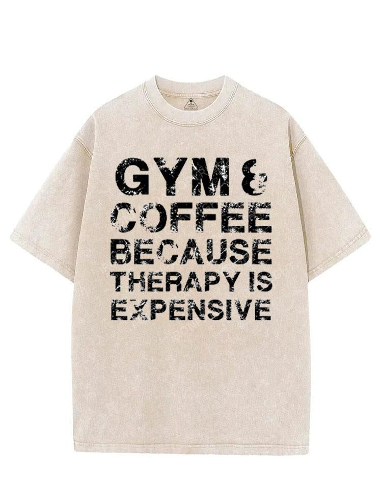 GYM&COFFEE BECAUSE THERAPY IS EXPENSIVE VINTAGE GYM SHIRT