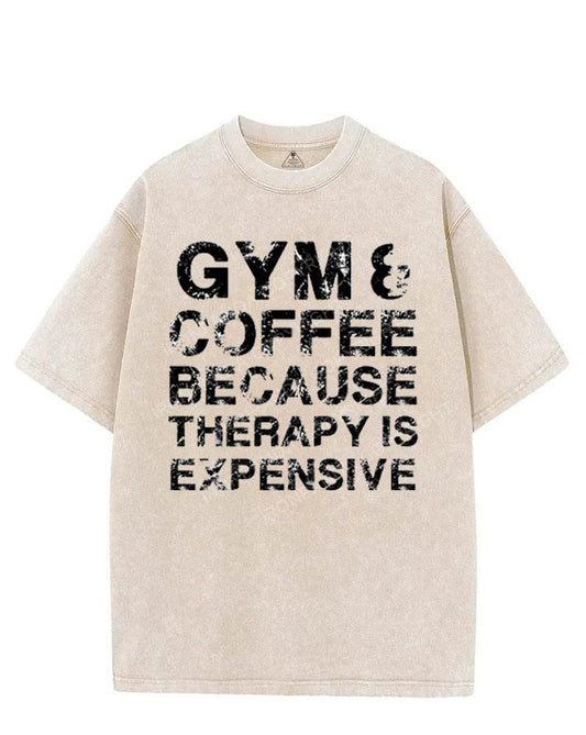 GYM&COFFEE BECAUSE THERAPY IS EXPENSIVE VINTAGE GYM SHIRT