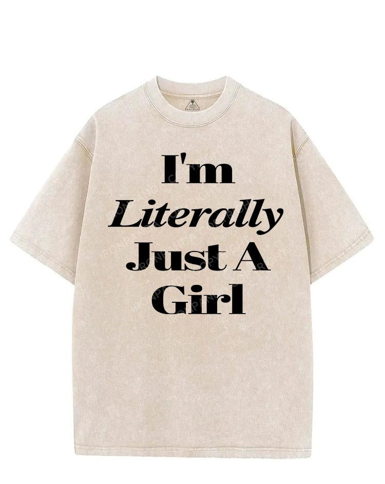 I'M LITERALLY JUST A GIRL VINTAGE GYM SHIRT