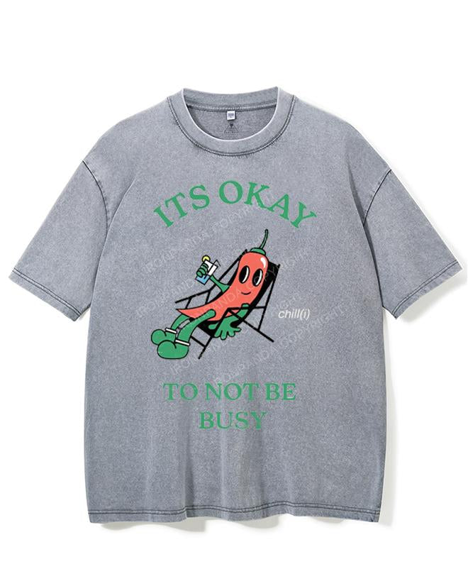 ITS OKAY TO NOT BE BUSY VINTAGE GYM SHIRT