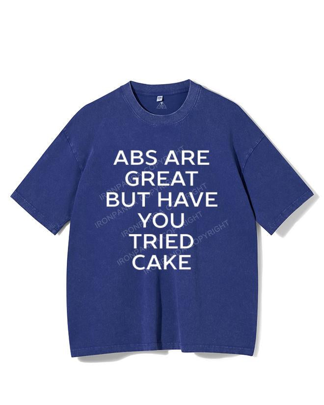 ABS ARE GREAT BUT HAVE YOU TRIED CAKE VINTAGE GYM SHIRT