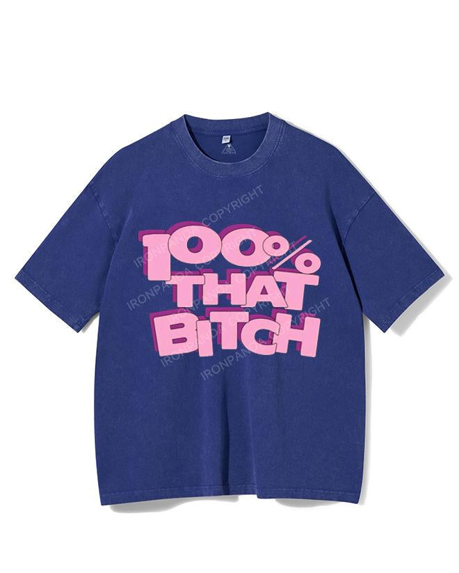 100% THAT BITCH VINTAGE GYM SHIRT