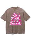 LIFE IN PLASTIC IT'S FANTASTIC VINTAGE GYM SHIRT